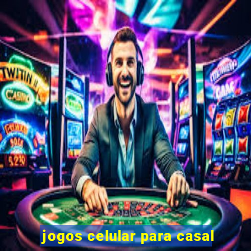 jogos celular para casal